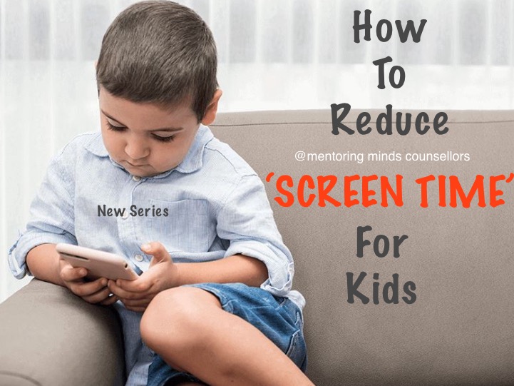 How to reduce Screen time for Kids